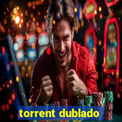 torrent dublado